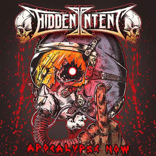 Hidden Intent : Apocalypse Now